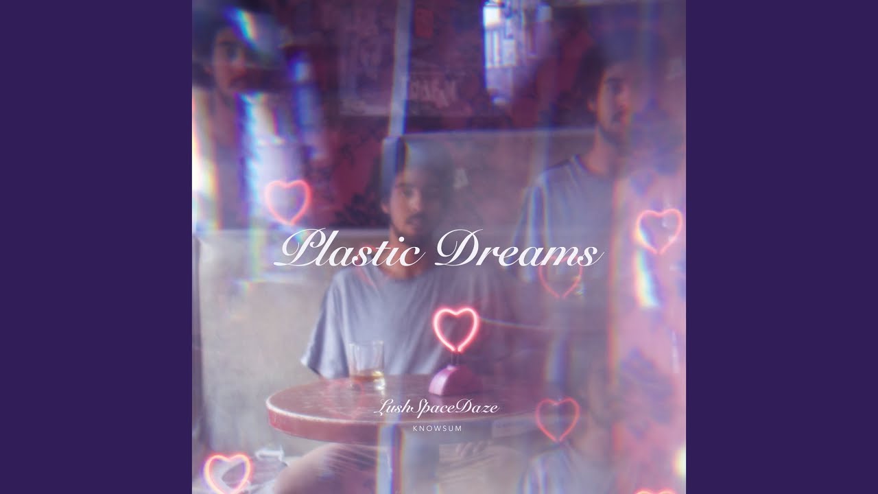 Plastic Dreams