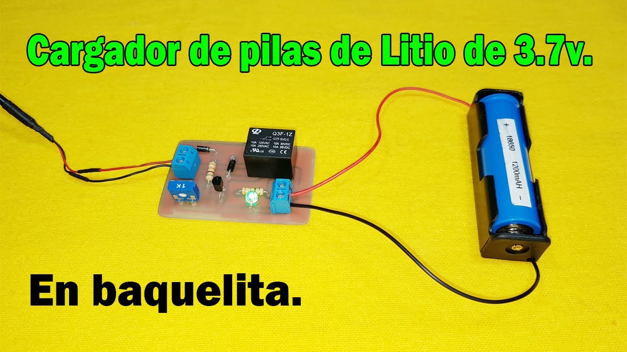 Cargador de pilas de litio 3.7v , pilas recargables | Circuito casero | en Baquelita.