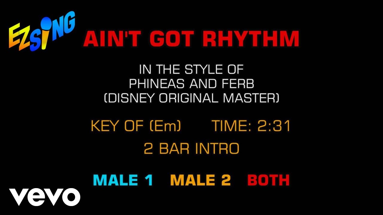 Phineas And Pherb (Disney Original Master) - Ain't Got Rhythm (Karaoke EZ Sing)