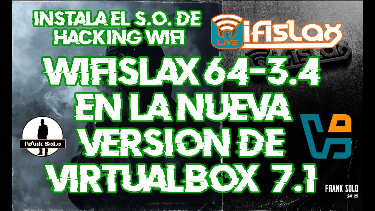Instalación de Wifislax64 3.4 en VirtualBox v.7.1