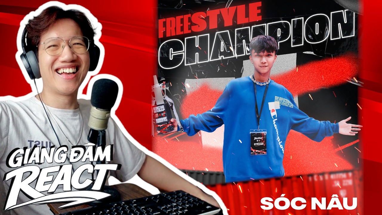React Sóc Nâu - Vô địch freestyle Beckstage | Giang Đẫm