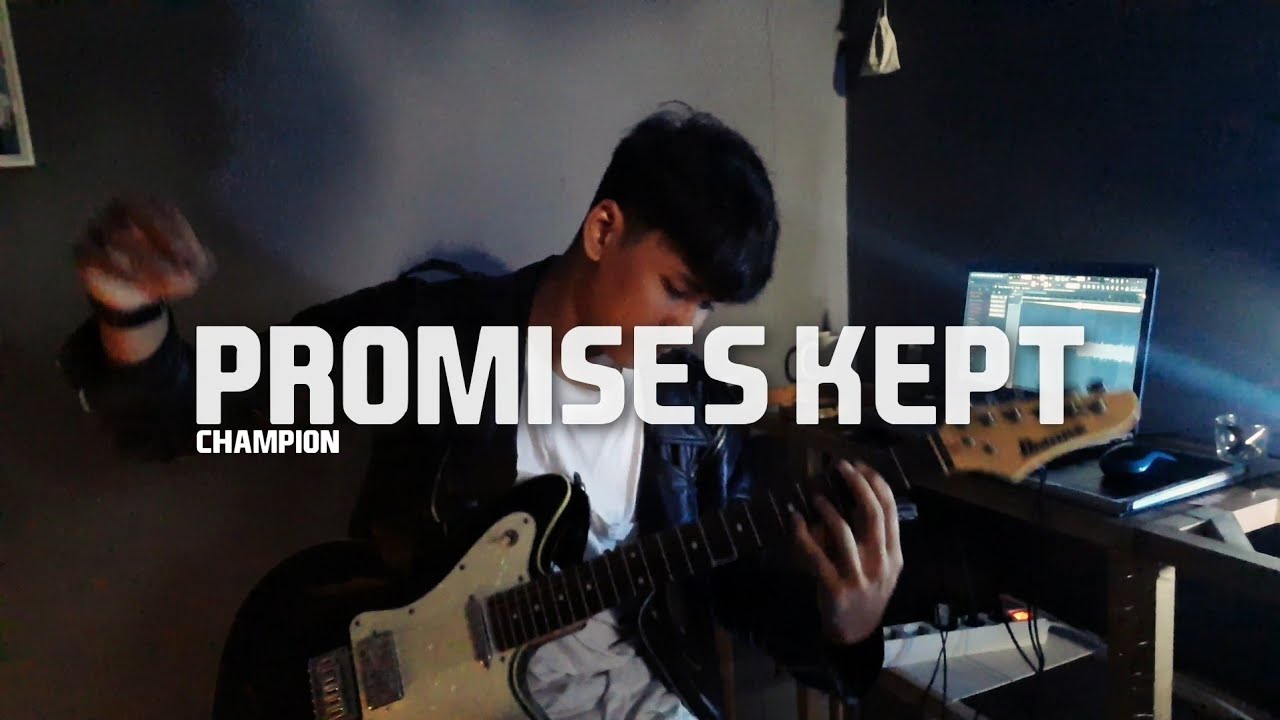 Champion - Promises Kept (Guitar Cover)