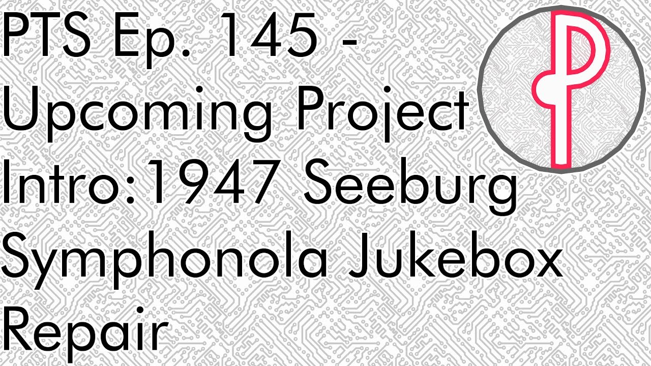 PTS Ep. 145 - Upcoming Project Intro: 1947 Seeburg Symphonola Jukebox Repair