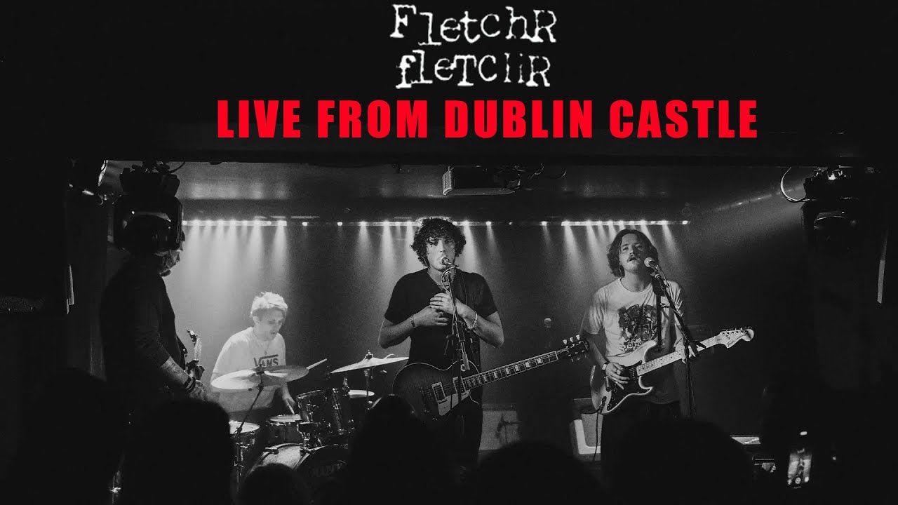 Fletchr Fletch Live from Dublin Castle