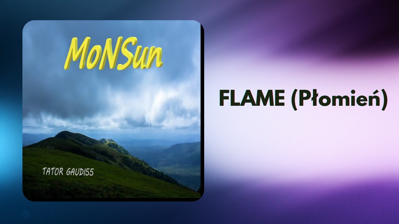MoNSun – FLAME (Płomień) EN_Session