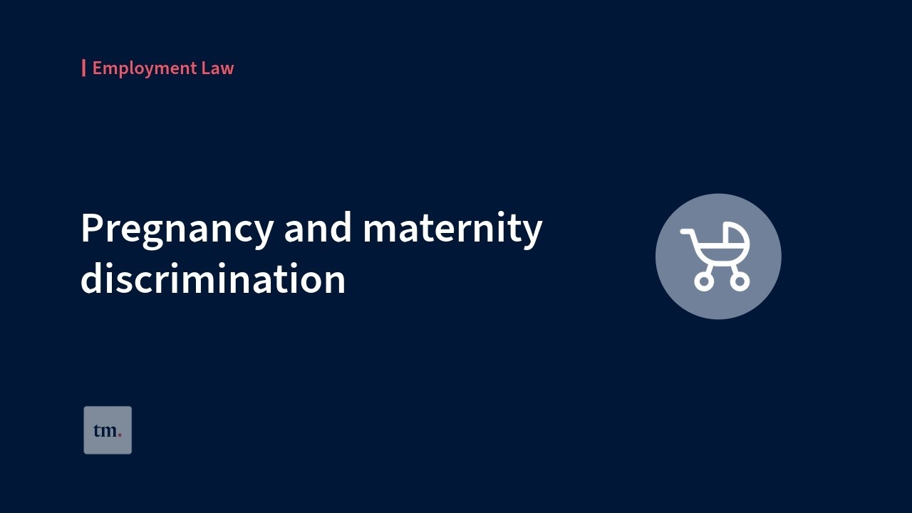 Pregnancy and maternity discrimination - employer duties and risk