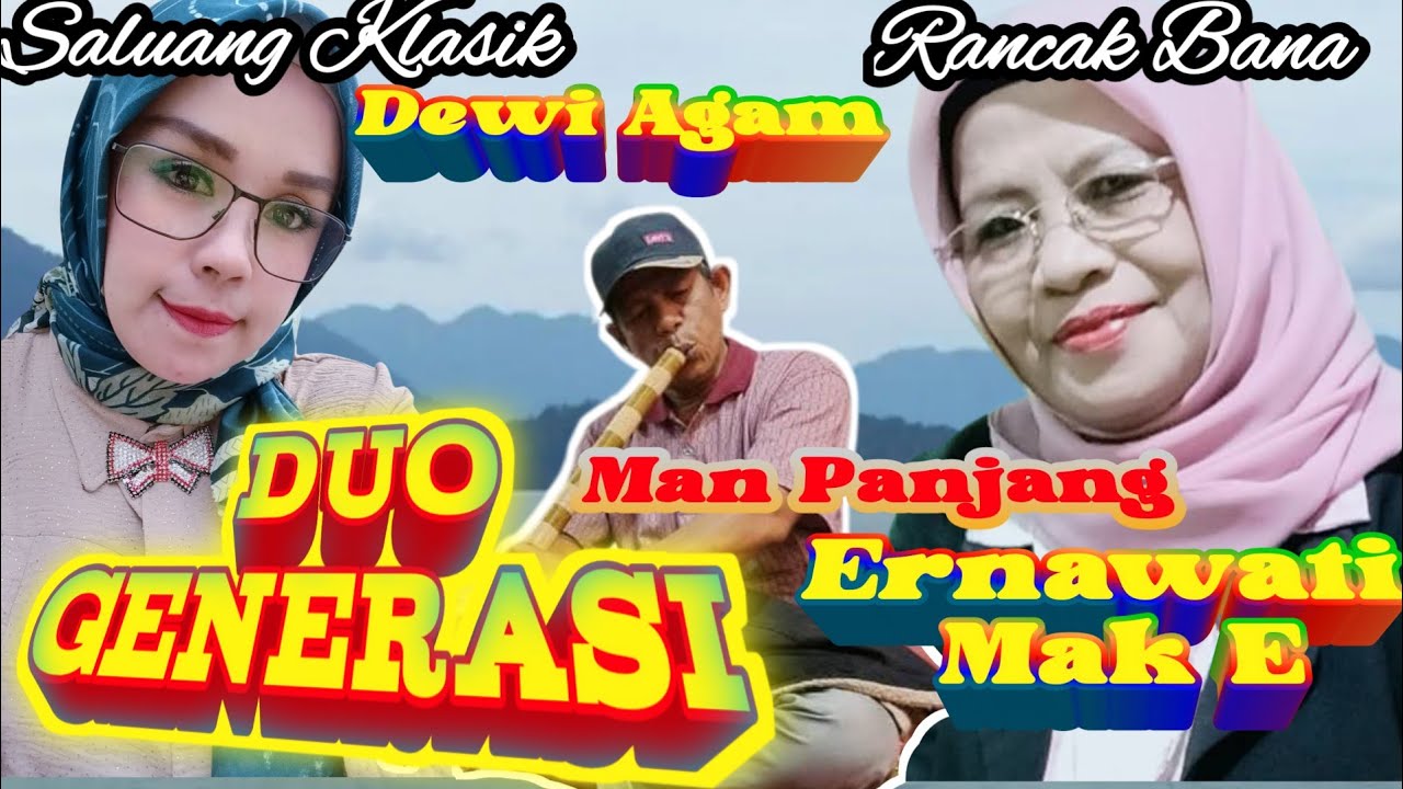 KERENNNNN....SALUANG KLASIK DUO GENERASI - MAK E &DEWI dan MAN PANJANG 