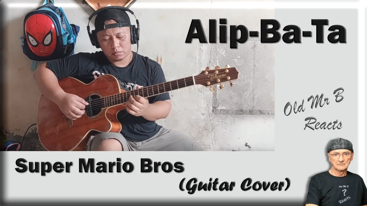 Alip_Ba_Ta -  Super Mario Bros  (Guitar Cover) (Reaction)