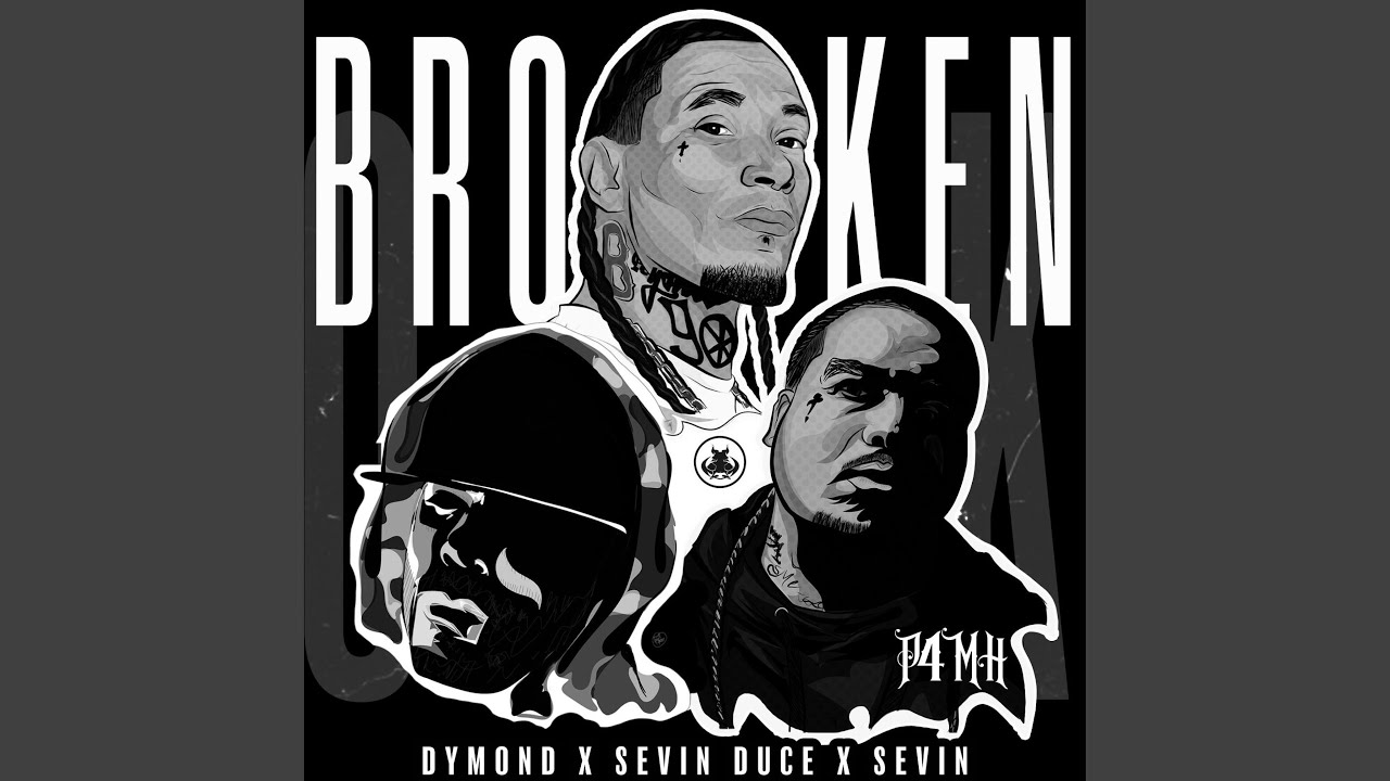 Broken (feat. Sevin, Sevin duce & Dymond)