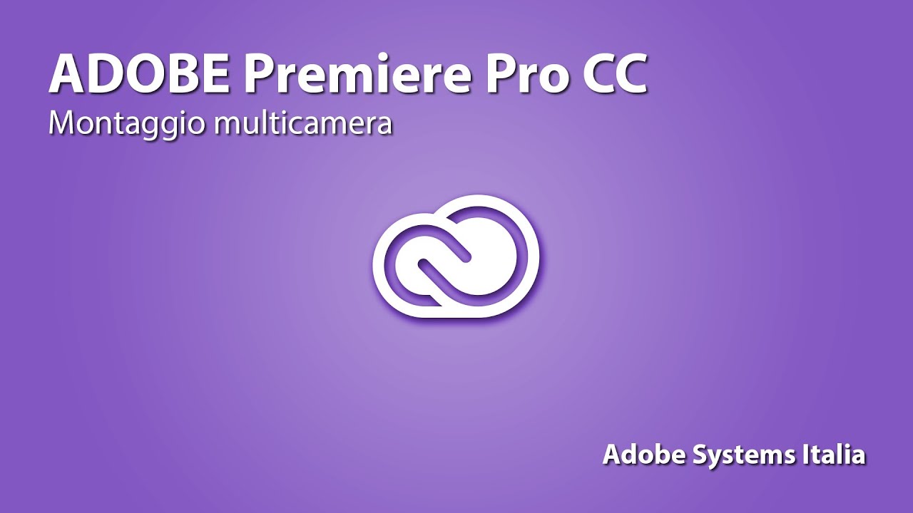 Adobe Premiere Pro CC: Montaggio multicamera