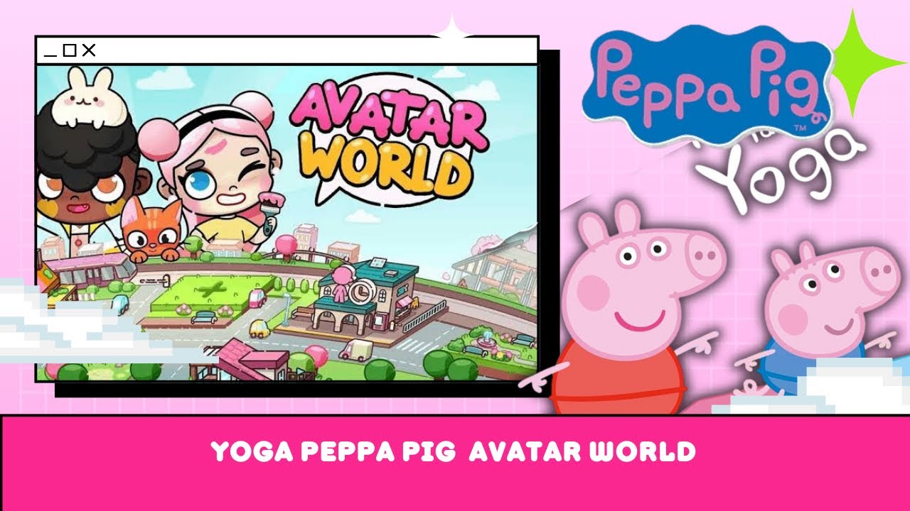 AULA DE IOGA 🧘 PEPPA PIG NO AVATAR WORLD