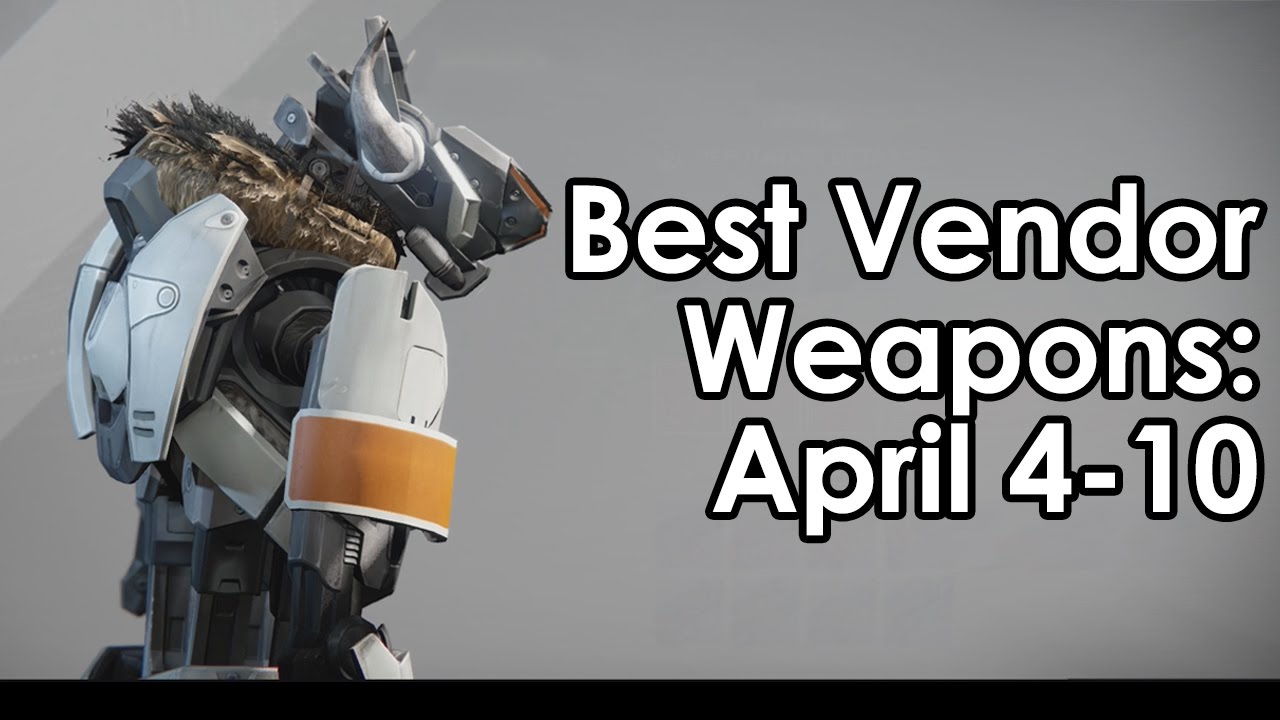 Destiny Rise of Iron: Great Event Horizon Vendor Roll - Best Vendor Weapons April 4-10