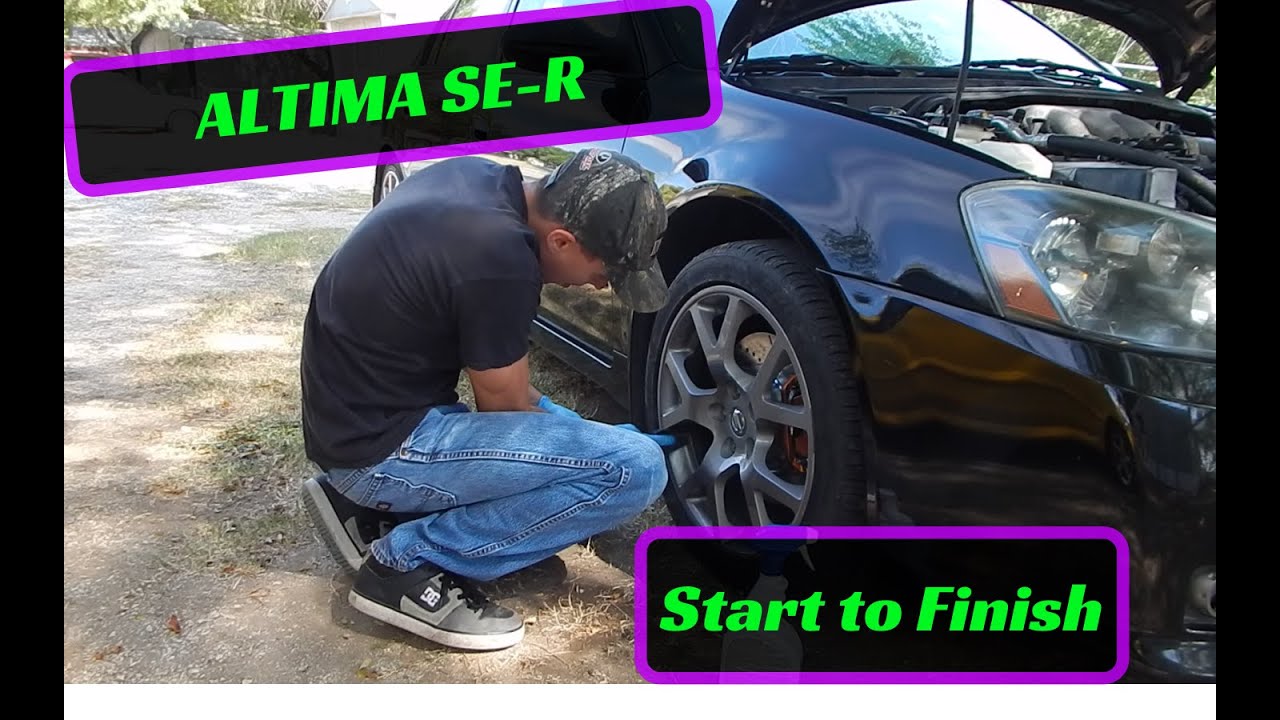 Altima SE-R: Start To Finish