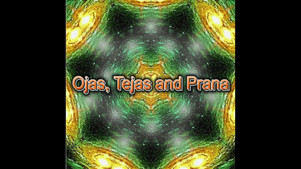 Potent Ojas, Tejas and Prana (Morphic Field / Energetically Programmed Audio)