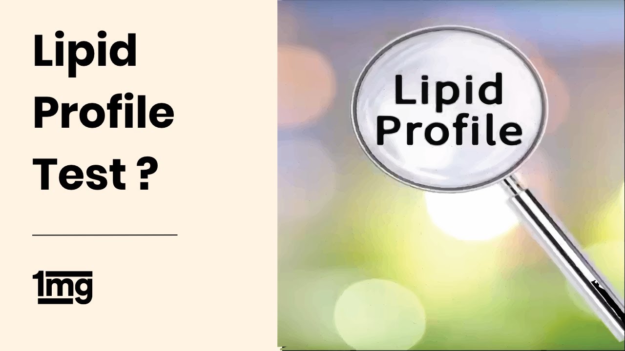 What is a Lipid Profile Test? | 1mg