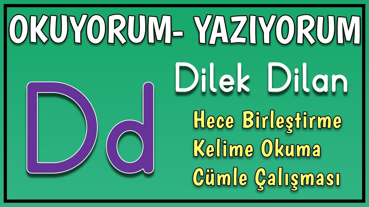 D Sesi Hece Birleştirme ve Kelime Okuma Çalışması - 1. Sınıf Okuma Yazma Öğreniyorum D Harfi