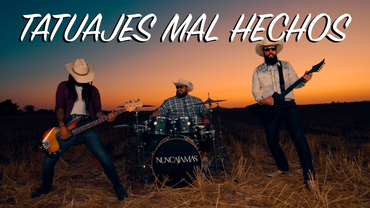 Nunca jamas - Tatuajes mal hechos (Video oficial)