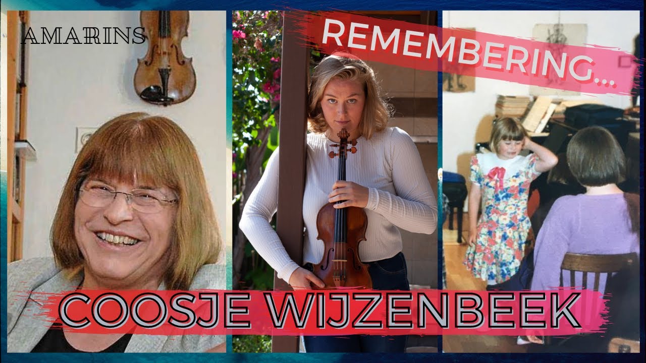 'GROWING PAINS' - Remembering my violin teacher - COOSJE WIJZENBEEK (AMARINS - Life as a Violinist)