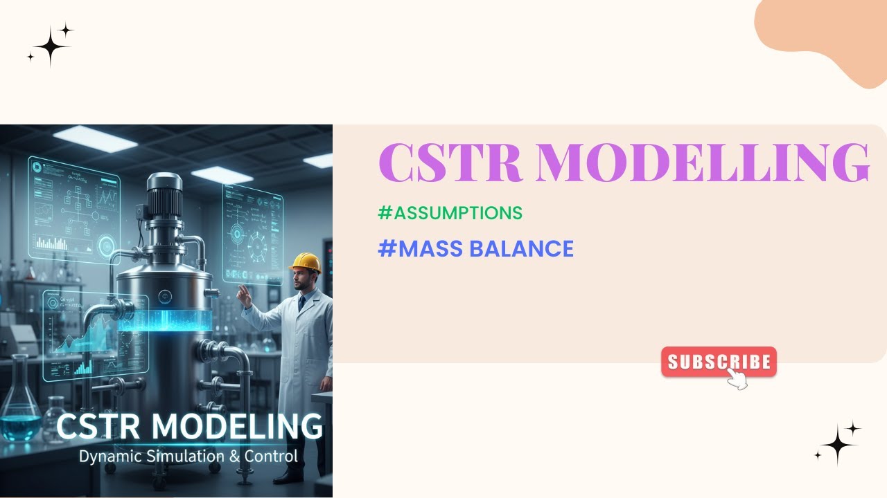 CSTR Modelling assumptions and Mass Balance equation
