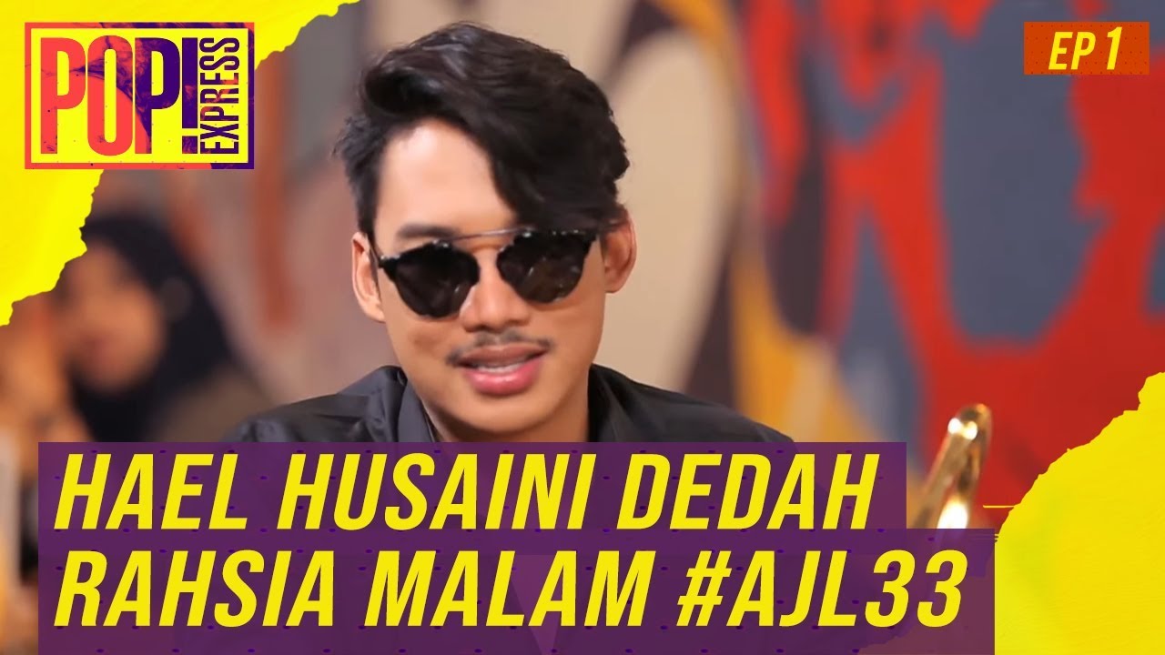 Pop! Express (2019) | Ep 1 - Hael Husaini dedah rahsia malam #AJL33