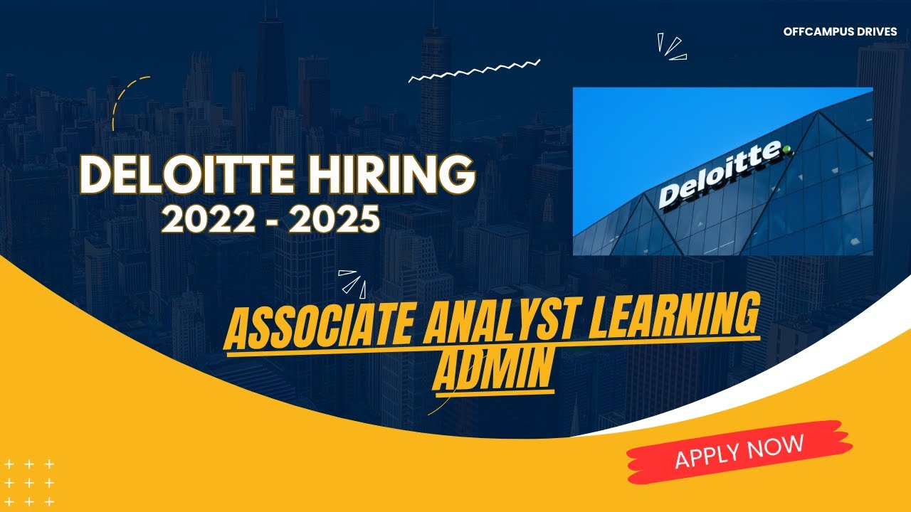 Deloitte Hiring Associate Analyst Learning Admin🧑&zwj;🎓| Any Bachelor's Degree | 2022 - 2025 Batches🧑&zwj;💻