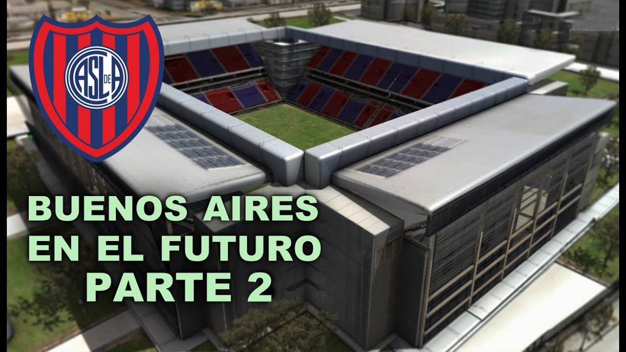 Buenos Aires en el futuro (Parte 2) - San Lorenzo (Nuevo estadio)