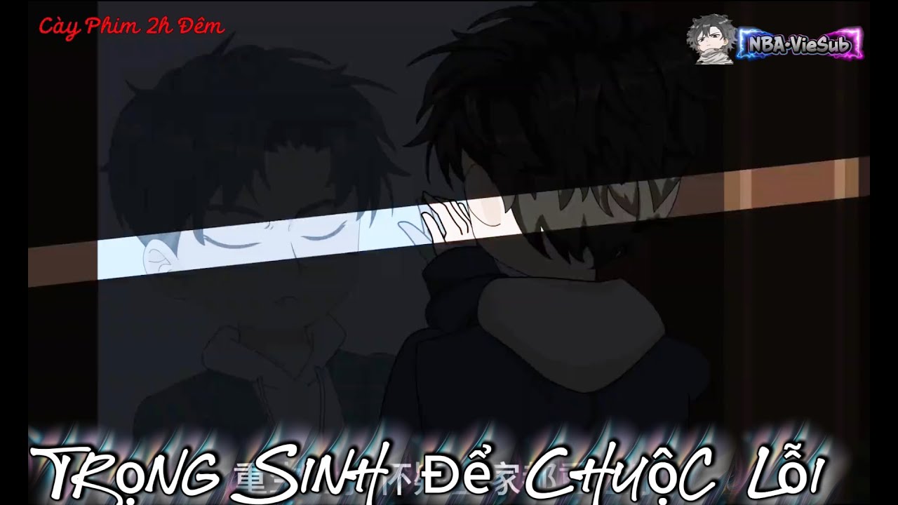 Full Bộ ll Trọng Sinh Để Chuộc Lỗi ll Cày Phim 2h Đêm