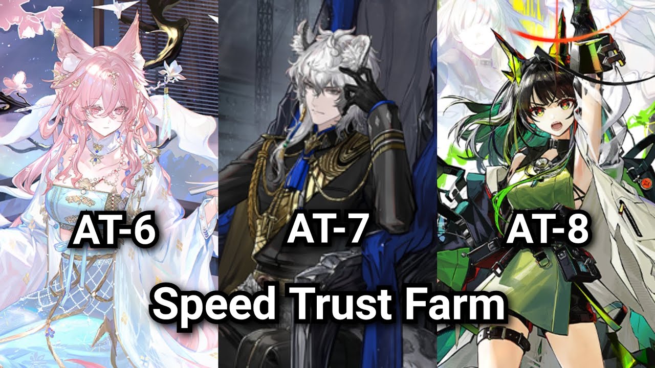 Arknights AT-6 AT-7 AT-8 Speed Trust Farm