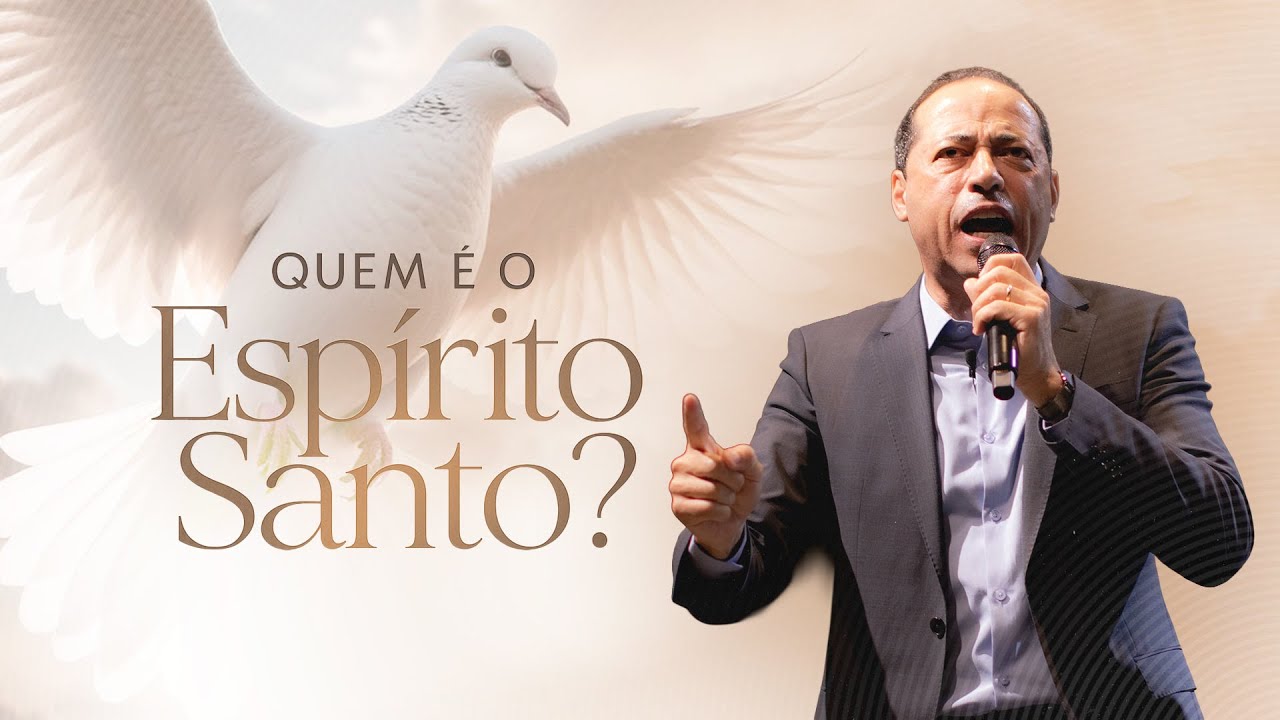 QUEM É O ESPÍRITO SANTO? - Pr. André Carvalho
