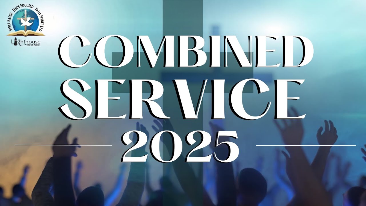 TLC Combined Service 2025 @TLCKUWAIT