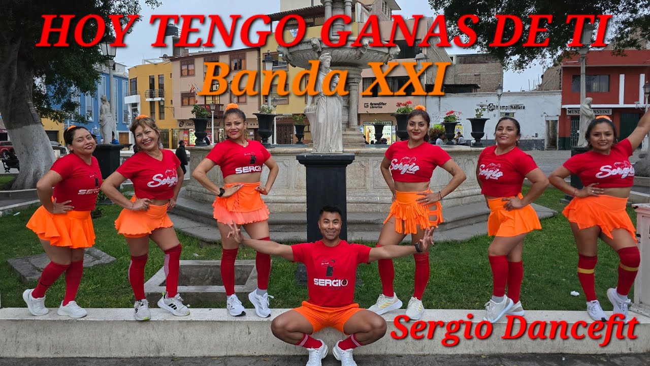 Hoy Tengo Ganas de ti - Banda XXI - Coreografía Fitness by @Sergio Dancefit