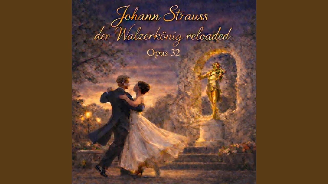Johann Strauss reloaded Opus 32