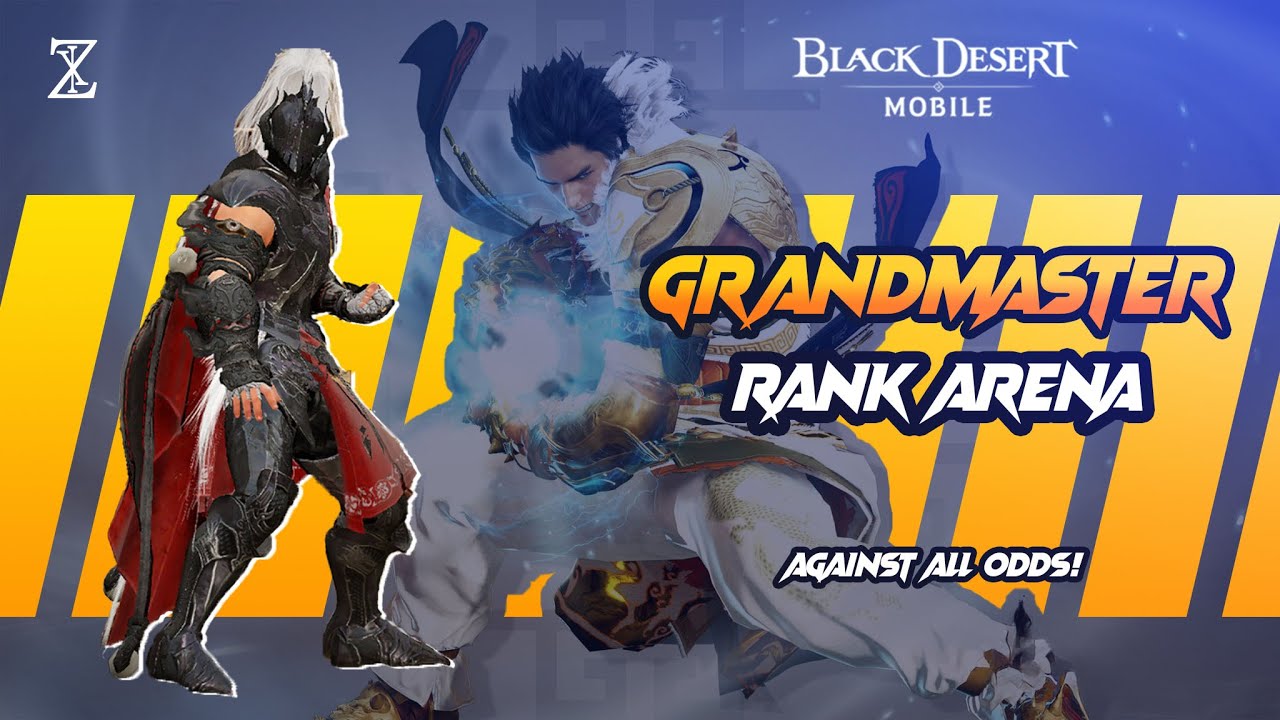 [ GRANDMASTER ] RANK ARENA | FROM ZERO TO HERO? | BLACK DESERT MOBILE