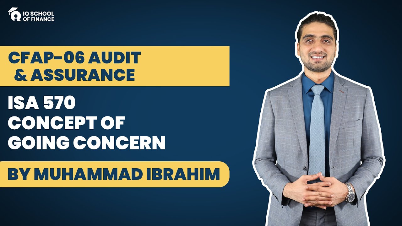 CFAP 06 AAA by Muhammad Ibrahim | ISA 570 Concept of Going Concern