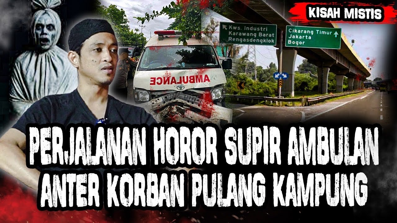 PERJALANAN MISTIS SUPIR AMBULAN SAAT ANTER JEN4ZAH LINTAS JALUR MALAM!!! BIKIN MERINDING