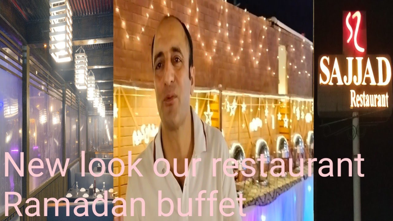 Ramadan buffet 2026-50+dishes -Now see the new look of Restaurant -Eid preparation start-