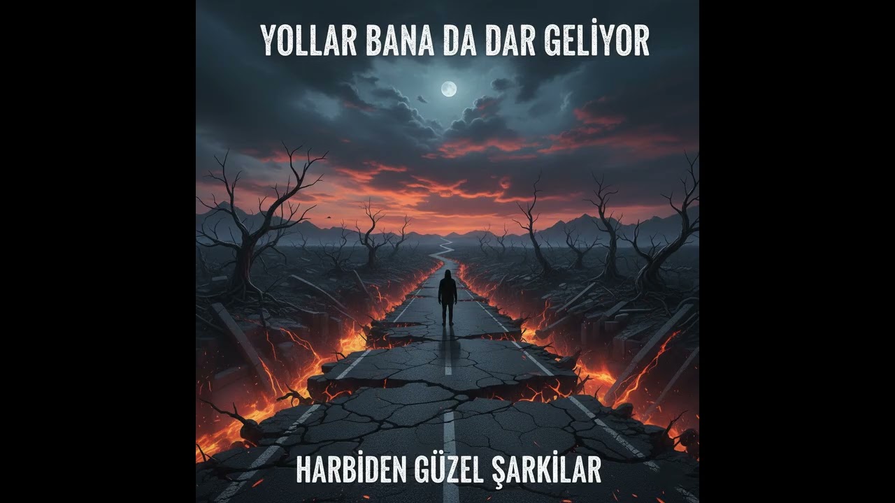 Yollar Bana Da Dar Geliyor