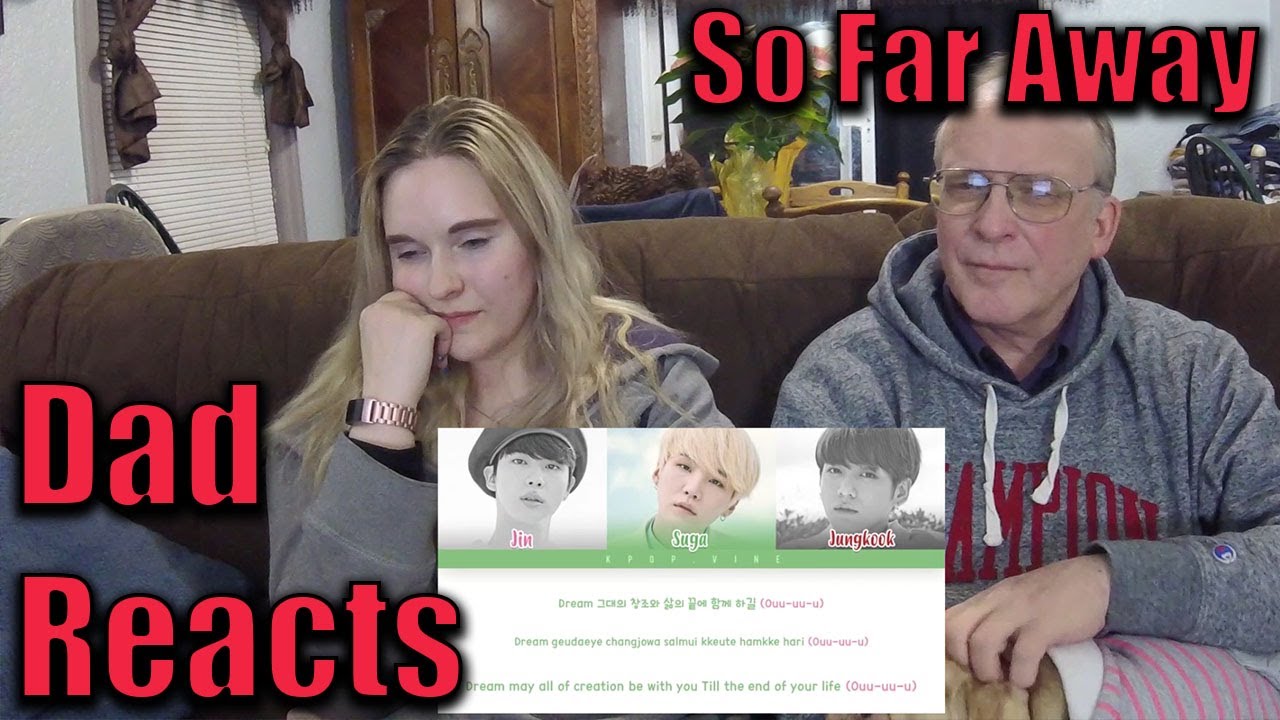 Dad Reacts: So Far Away by BTS