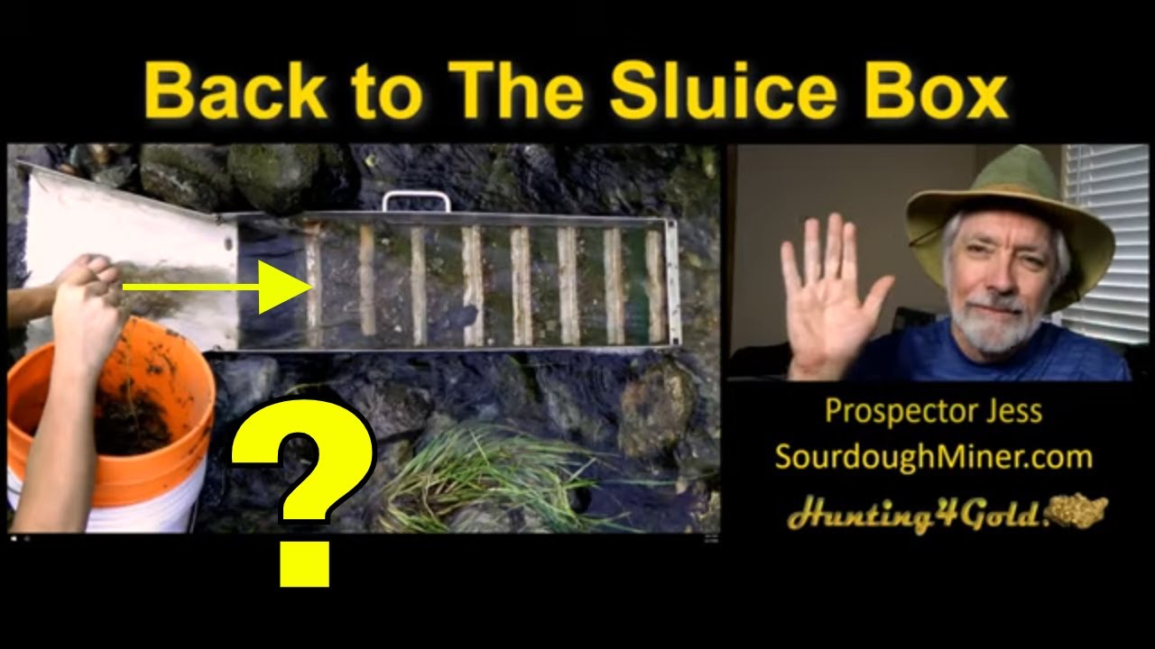 Back to the Sluice Box (Gold Prospecting and Mining)