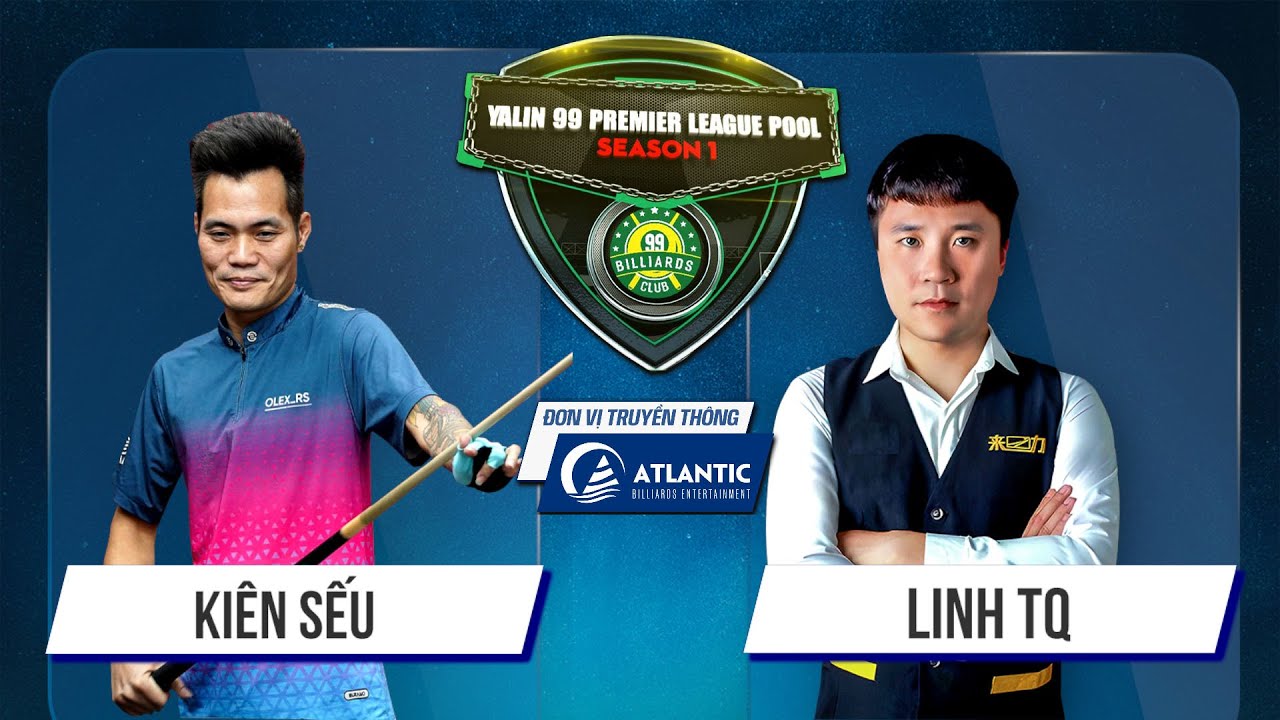 🔴Trực Tiếp| Kiên Sếu vs Linh TQ | YALIN 99 PREMIER LEAGUE POOL🔥| Vòng Loại