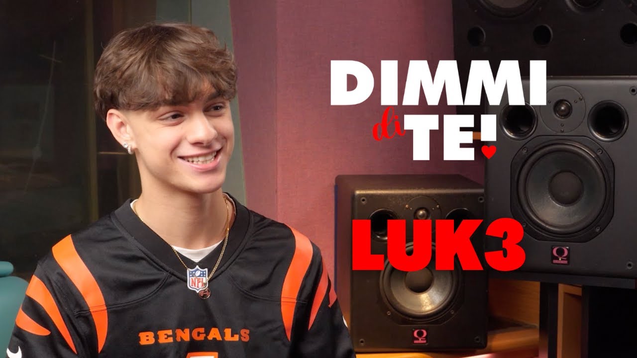 DIMMI DI TE | LUK3 - Puntata 52