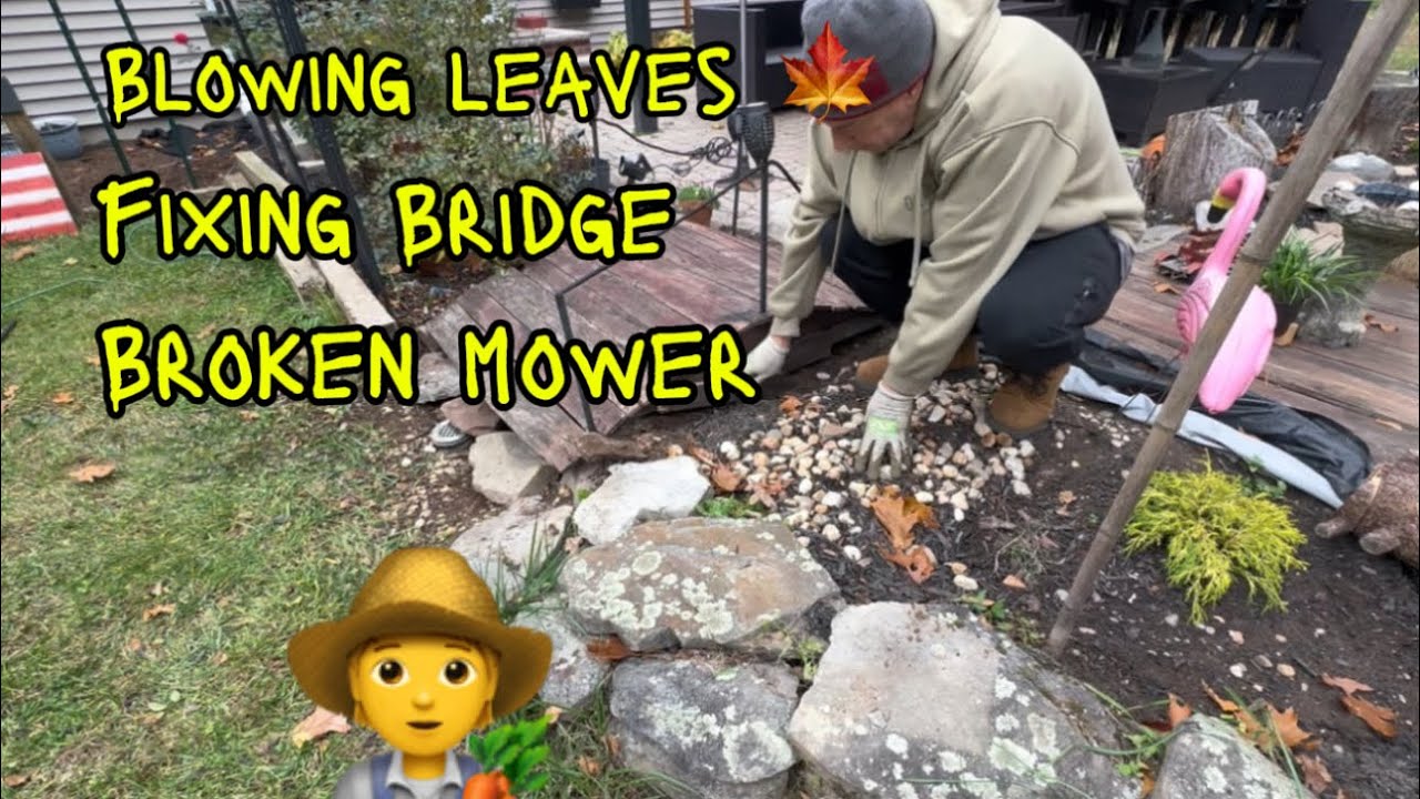 Blowing Leaves,Fixing Pallet Bridge, Mower Repair. (EP-43)