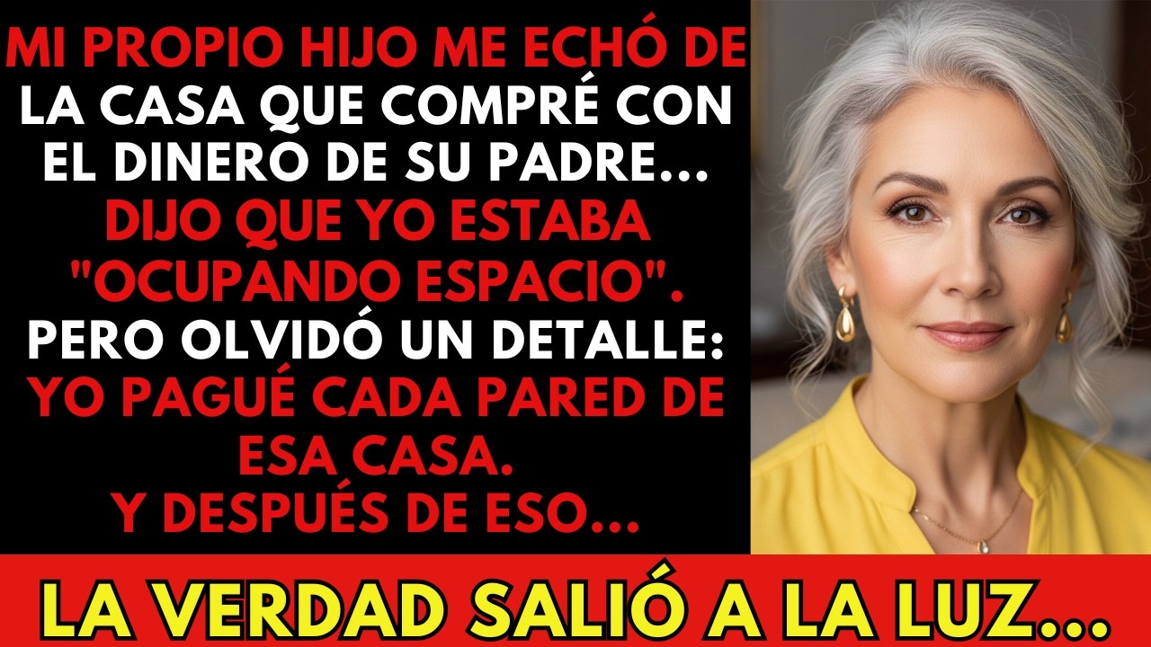 Mi hijo me echó de la casa que compré… pero un detalle lo paralizó todo...