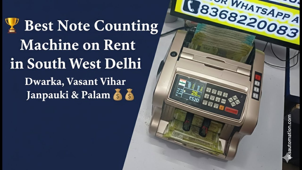 💸 Best Note Counting Machine on Rent in South West Delhi | Dwarka, Vasant Vihar, Janakpuri & Palam 💸
