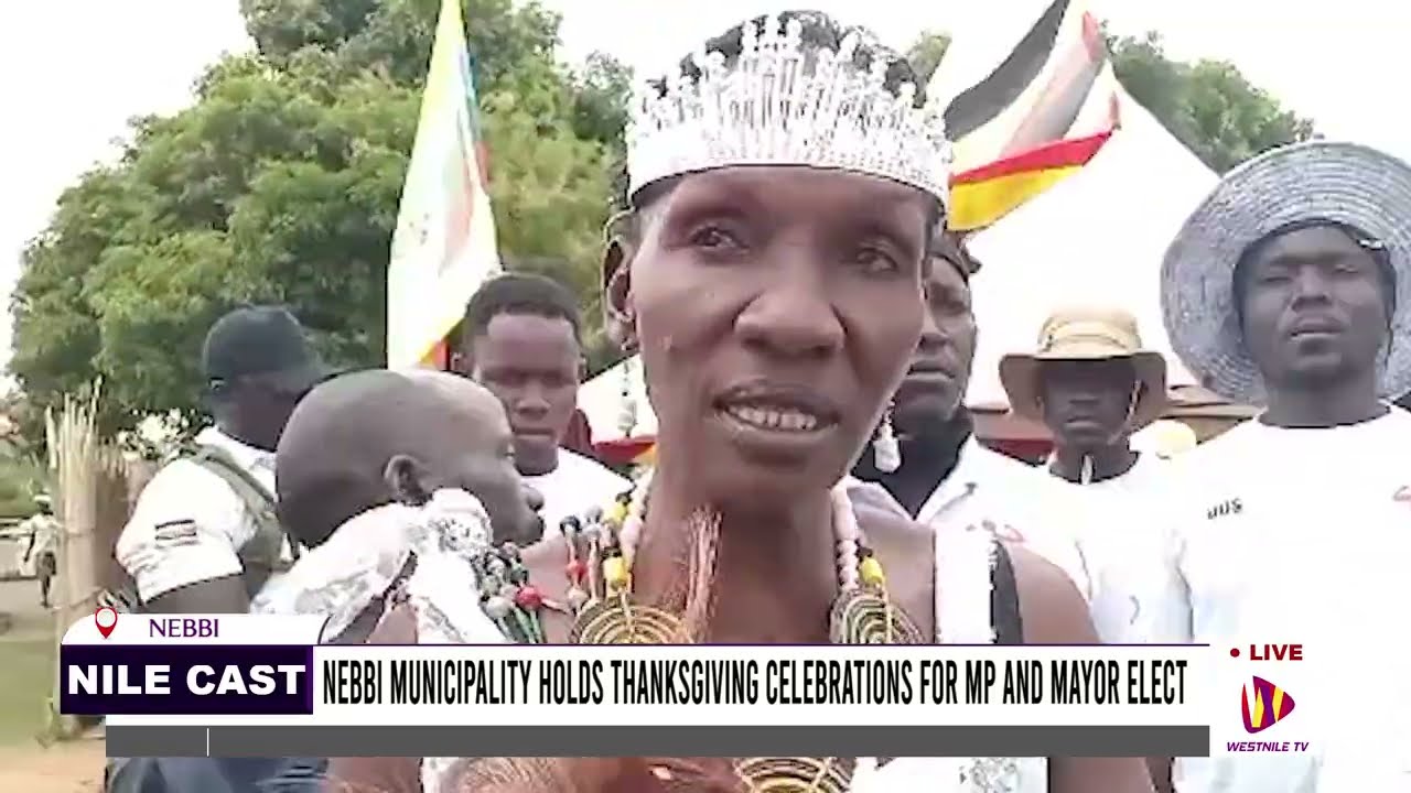 NEBBI MUNICIPALITY HOLDS THANKSGIVING CELEBRATIONS FOR MP AND MAYOR ELECT