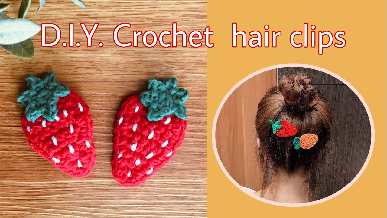 D.I.Y. Crochet hair clips #สอนถักกิ๊บติดผมสตอเบอร์รี่#โครเชต์ง่ายๆใครๆก็ทำได้