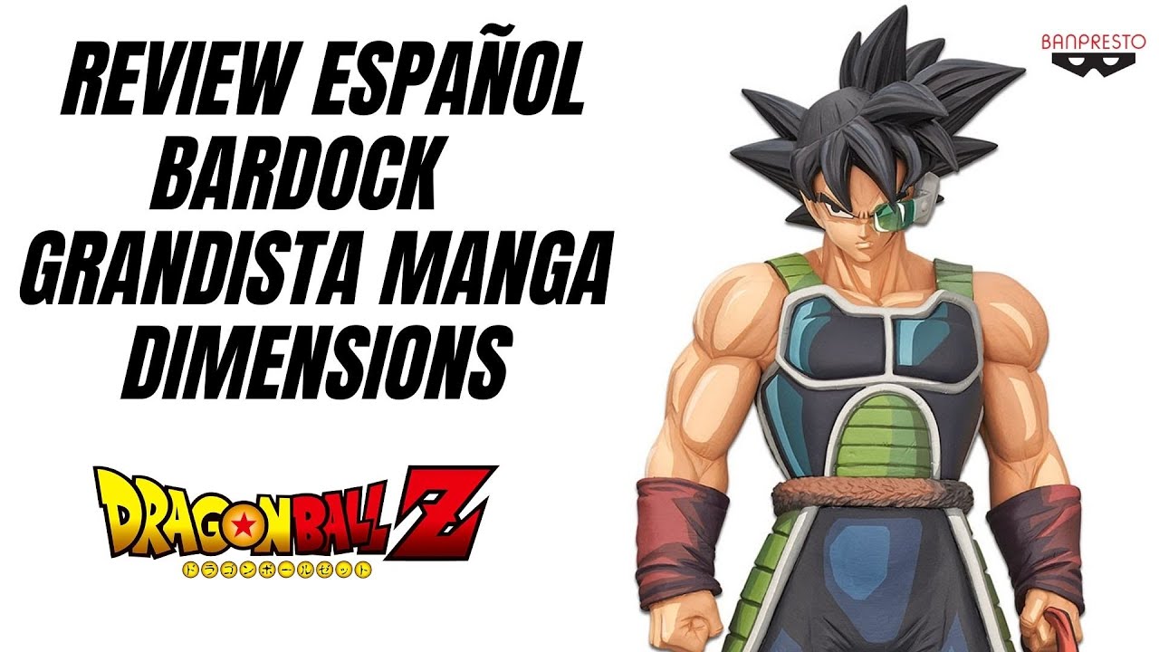Bardock Grandista Manga Dimensions (Review Español)
