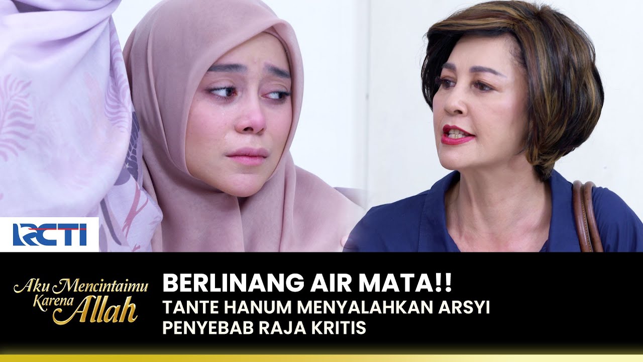 RAJA OPERASI! Arsyi Terus Disalahkan Oleh Tante Hanum | AKU MENCINTAIMU KARENA ALLAH | EPS.104 (1/3)