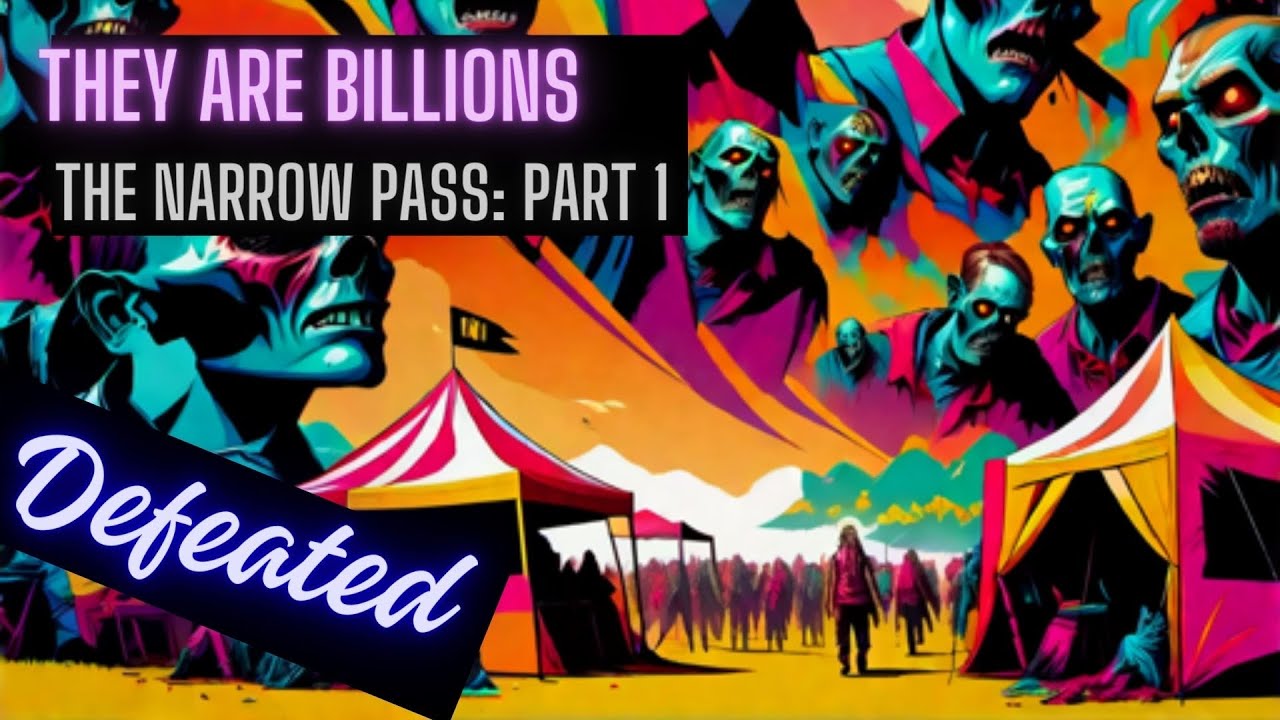Falling at the first hurdle | They Are Billions | Defeat | The Narrow Pass