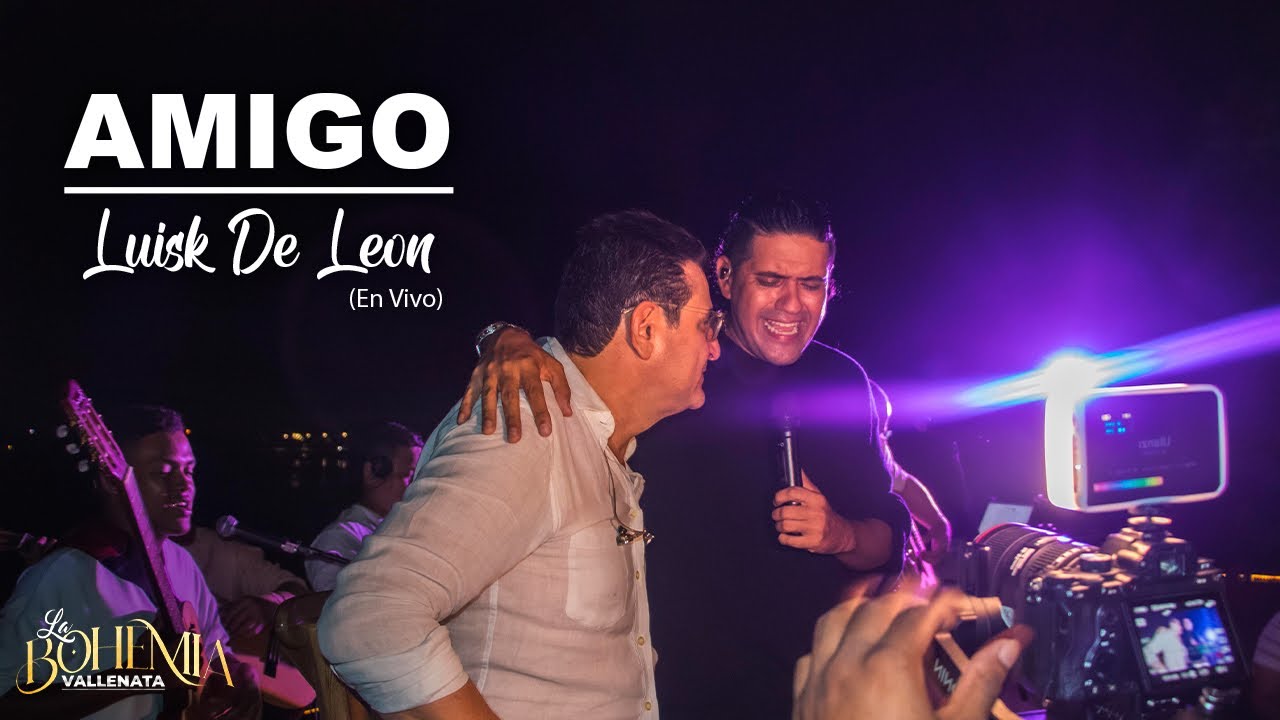 Amigo - Luisk de León (bohemia vallenata live)